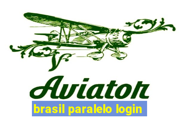 brasil paralelo login